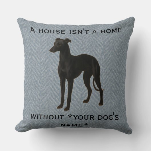 Whippet kussen 'Een huis is geen thuis zonder ...' (Voorkant)