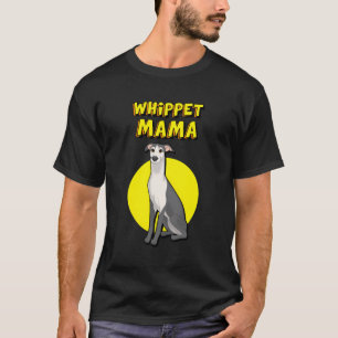 Whippet Mama Wit Zwart Whippet Hond Moeder T-shirt