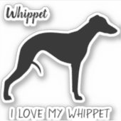 Whippet Silhouette Profiel Ik hou van mijn Whippet Sticker (Voorkant)