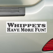 Whippets hebben meer plezier! -Bumpersticker Bumpersticker (Op auto)
