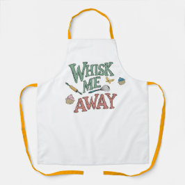 Whisk Me Away Cupcake Cooks Grappig cadeau Schort