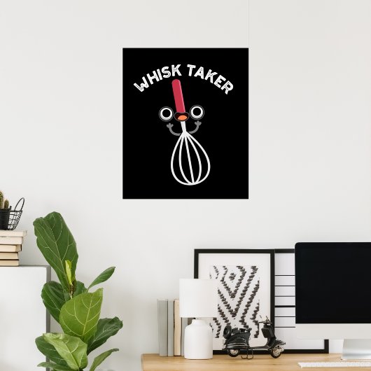 Whisk neemt Funny Baking Pun Dark BG Poster (Thuiskantoor)