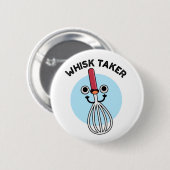 Whisk neemt Funny Baking Pun Ronde Button 5,7 Cm (Voorkant /achterkant)