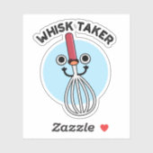Whisk neemt Funny Baking Pun Sticker (Vel)