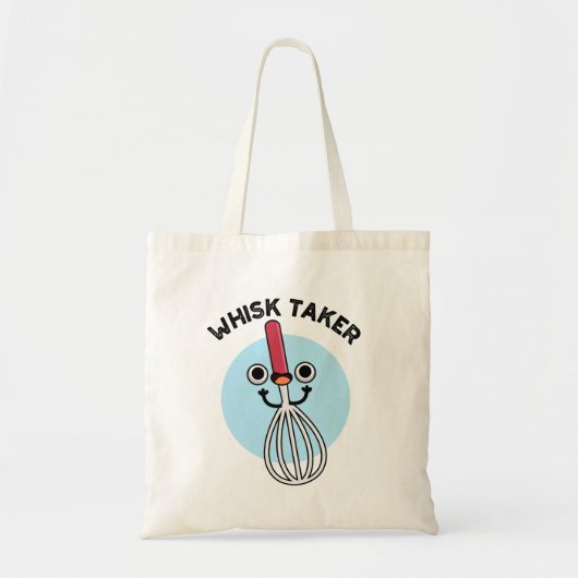 Whisk neemt Funny Baking Pun Tote Bag (Voorkant)