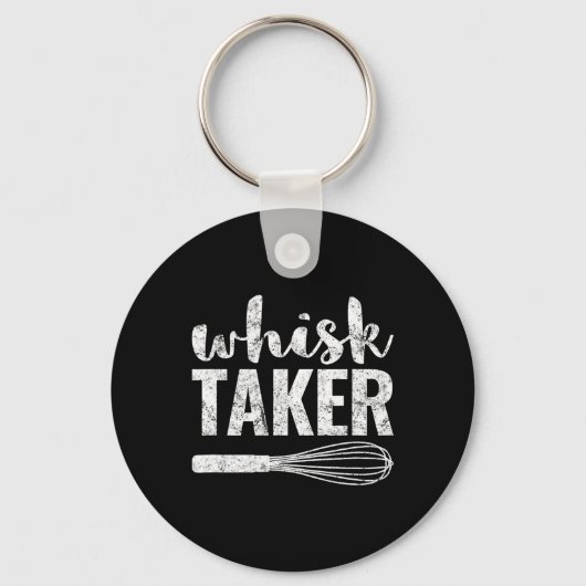 Whisk Taker Funny King Pun Shirt Gift Sleutelhanger (Voorkant)