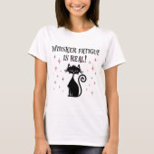 Whisker-vermoeidheid is een echt grappig kattenkat t-shirt (Voorkant)