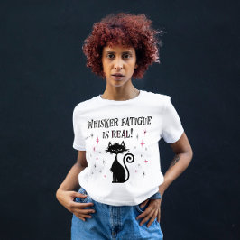 Whisker-vermoeidheid is een echt grappig kattenkat t-shirt