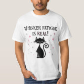 Whisker-vermoeidheid is een echt grappig kattenkat t-shirt (Voorkant)