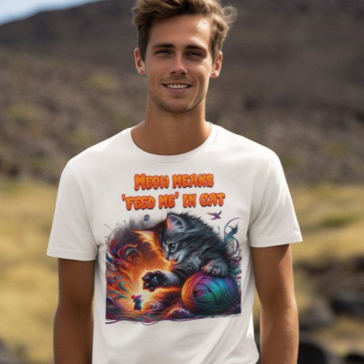 Whisker Wonderland: Miauw betekent 'voer me' in ka T-shirt