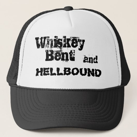 Whiskey Bent, en HELLBOUND Trucker Pet (Voorkant)