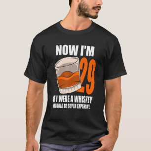 Whiskey Birthday party 29 jaar oud als ik een Whi T-shirt