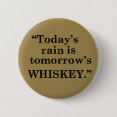 Whiskey citeert grappige alcohol gezegden geschenk ronde button 5,7 cm (Voorkant)