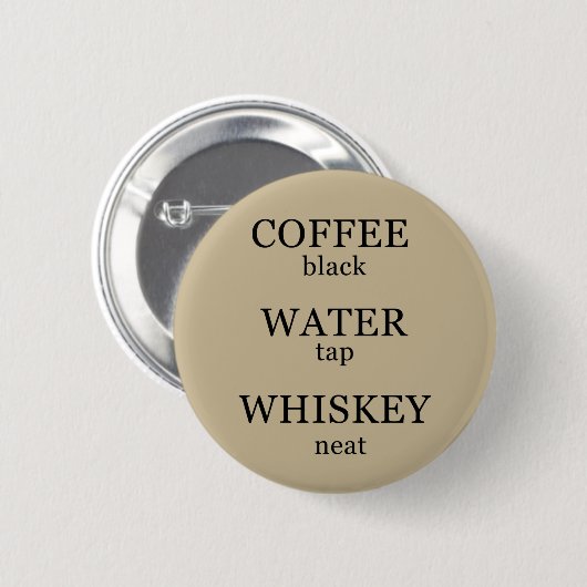 Whiskey citeert grappige alcohol gezegden geschenk ronde button 5,7 cm (Voorkant /achterkant)