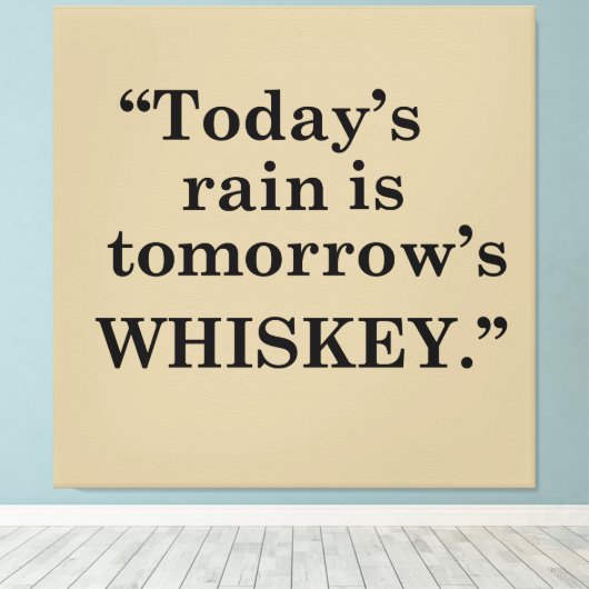 Whiskey citeert grappige drink gezegden canvas afdruk (Insitu (Houten vloer))