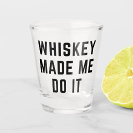 Whiskey deed het grappig citaat shot glas