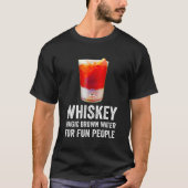 Whiskey Definition Magic Brown Water for Fun Peopl T-shirt (Voorkant)