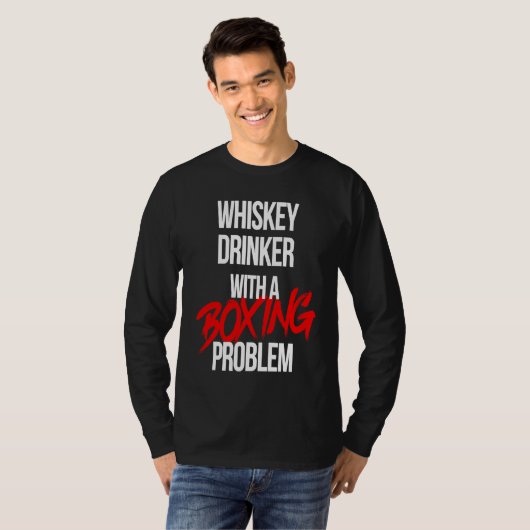 Whiskey Drinker With a Boxing Problem  Workout Box T-shirt (Voorkant volledig)