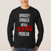 Whiskey Drinker With a Boxing Problem  Workout Box T-shirt (Voorkant)