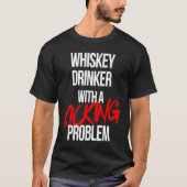 Whiskey Drinker With a Kicking Problem Karate Wor T-shirt (Voorkant)