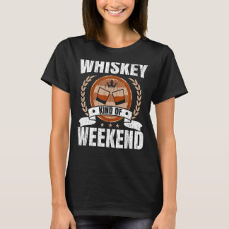 Whiskey, een soort weekend Whisky Drink alcohol dr T-shirt
