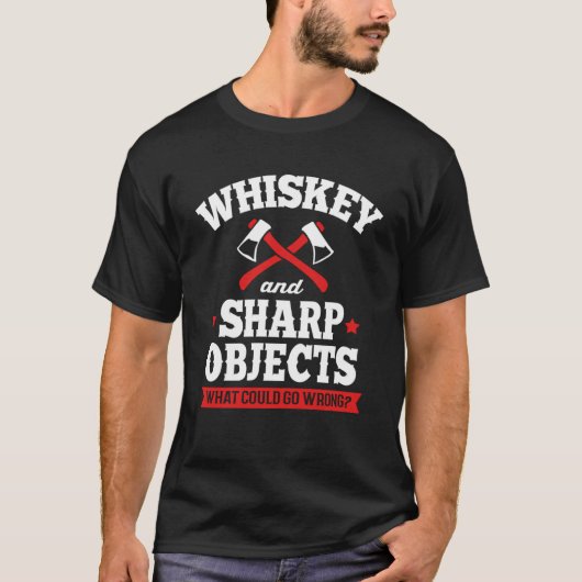 Whiskey en Sharp Objecten Ax Throwing T-shirt (Voorkant)