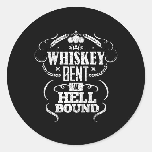 Whiskey gebogen en Hell gebonden Bourbon drinker Ronde Sticker (Voorkant)