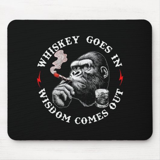 Whiskey Goes In Wisdom Comes Out Funny Monkey (on Muismat (Voorkant)