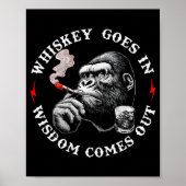 Whiskey Goes In Wisdom Comes Out Funny Monkey (on  Poster (Voorkant)