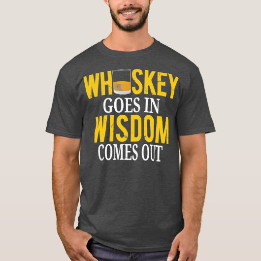 Whiskey Goes In Wisdom komt uit Grappige Scotch T-shirt (Voorkant)
