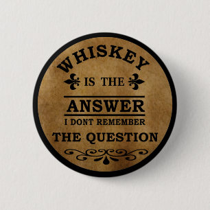 whiskey grappige citaten  ronde button 5,7 cm