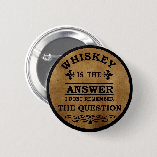 whiskey grappige citaten  ronde button 5,7 cm (Voorkant /achterkant)