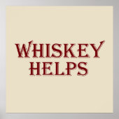 Whiskey helpt grappige alcohol gezegden whisky cit poster (Voorkant)