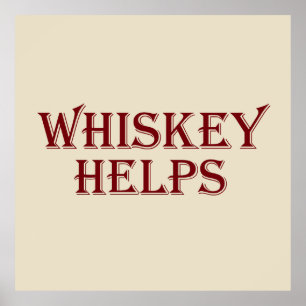 Whiskey helpt grappige alcohol gezegden whisky cit poster