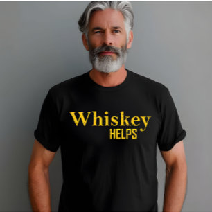 Whiskey helpt grappige alcohol gezegden whisky cit t-shirt