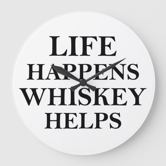 Whiskey helpt grappige alcoholische gezegden grote klok (Voorkant)