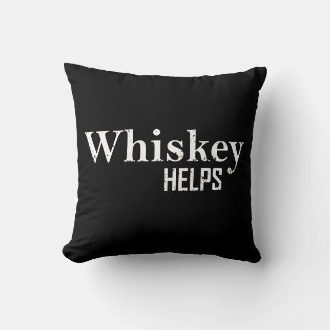 Whiskey helpt grappige drink alcoholcitaten kussen (Voorkant)
