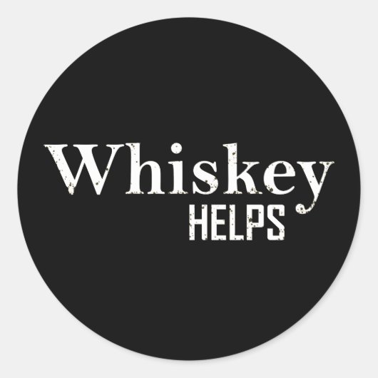 Whiskey helpt grappige drink alcoholcitaten ronde sticker (Voorkant)