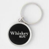 Whiskey helpt grappige drink alcoholcitaten sleutelhanger (Voorkant)