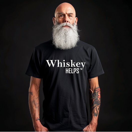 Whiskey helpt grappige drink alcoholcitaten t-shirt