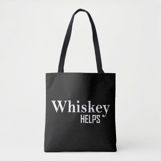 Whiskey helpt grappige drink alcoholcitaten tote bag (Voorkant)