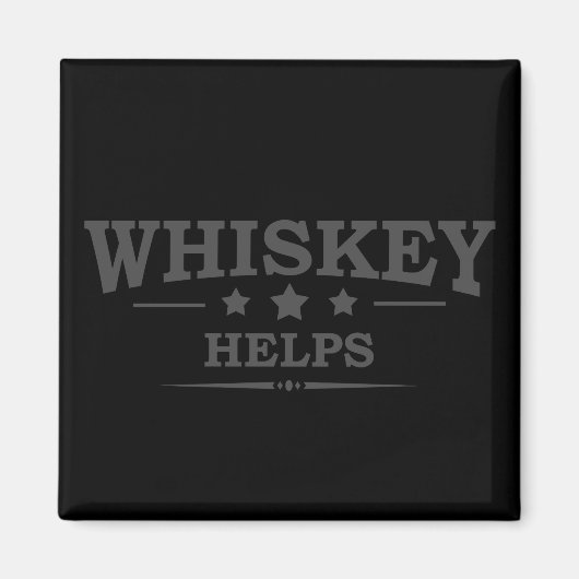 Whiskey helpt grappige drink alcoholische gezegden magneet (Voorkant)