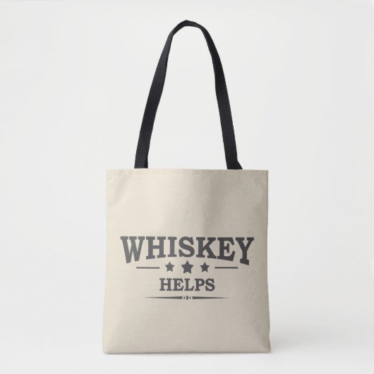 Whiskey helpt grappige drink alcoholische gezegden tote bag (Voorkant)