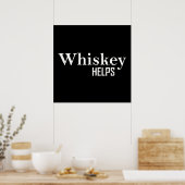 Whiskey helpt grappige drinkende alcohol citaten poster (Keuken)