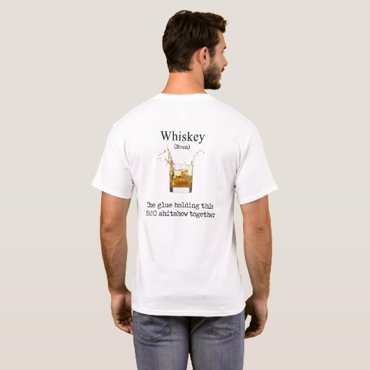 Whiskey Holding deze 2020 Shitshow samen Light T-shirt (Achterkant volledig)