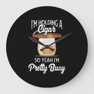 Whiskey, ik hou Cigar, dus ik ben  Busy Grote Klok