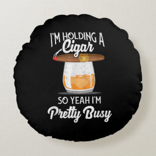 Whiskey, ik hou Cigar, dus ik ben Busy Rond Kussen
