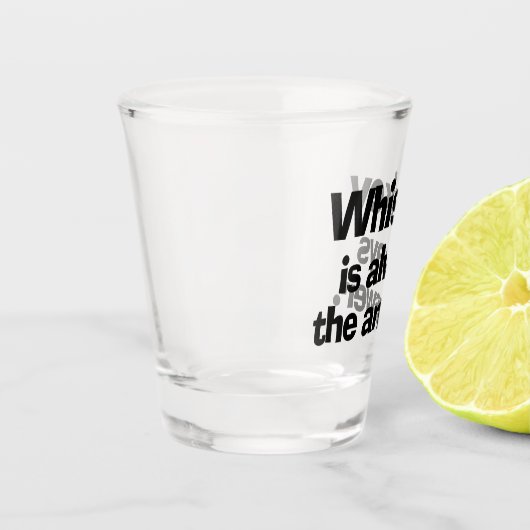 Whiskey is altijd het scherm Antwoord heet Glass Shot Glas (Links)