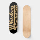 Whiskey is je echte vader skateboard (Voorkant)