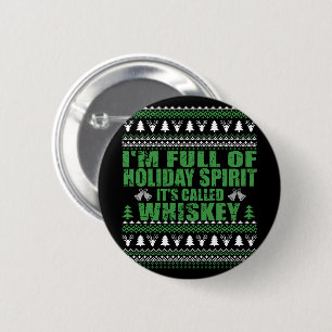 Whiskey is mijn geest grappige lelijke kerst trui ronde button 5,7 cm